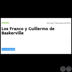 LOS FRANCO Y GUILLERMO DE BASKERVILLE - Por LUIS BAREIRO - Domingo, 07 de Octubre de 2012